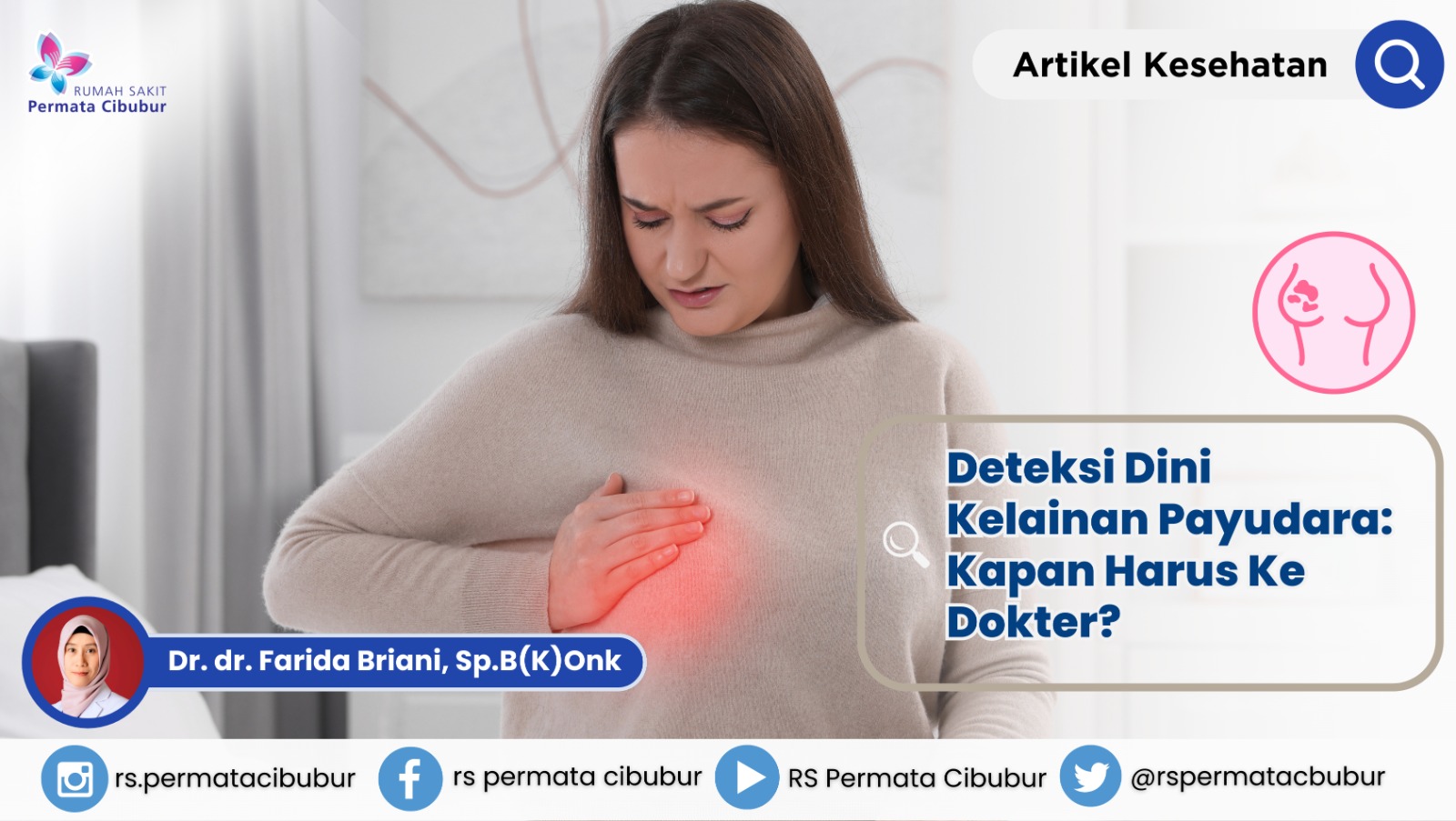 Deteksi Dini Kelainan Payudara: Kapan Harus Ke Dokter?